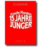 Frank Hurdle - In sechs Monaten 15 Jahre jünger