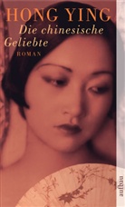 Hong Ying, Hong Ying - Die chinesische Geliebte