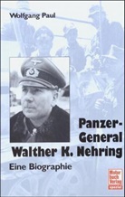 Wolfgang Paul - Panzer-General Walther K. Nehring