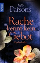 Julie Parsons - Rache kennt kein Gebot