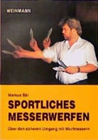 Markus Bär, Lutz Trojan, Lutz Trojan, Lutz Trpjan - Sportliches Messerwerfen