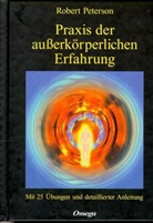 Robert Peterson, Gisel Bongart, Gisela Bongart - Praxis der außerkörperlichen Erfahrung