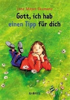 Lene Mayer-Skumanz, Elisabeth Holzhausen - Gott, ich hab einen Tipp für dich