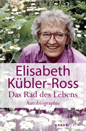  Kübler-Ross, Elisabeth Kübler-Ross - Das Rad des Lebens - Autobiographie