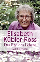 Kübler-Ross, Elisabeth Kübler-Ross - Das Rad des Lebens