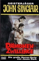 Jason Dark - Geisterjäger John Sinclair, Dämonen-Zwillinge