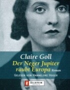 Claire Goll, Hannelore Hoger - Der Neger Jupiter raubt Europa