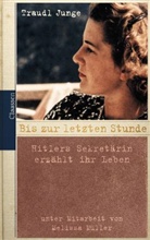 Traudl Junge - Bis zur letzten Stunde