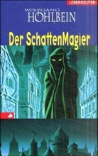 Wolfgang Hohlbein, Arndt Drechsler - Der Schattenmagier