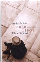Sándor Márai, Tibor Simanyi, Tibor Simányi - Lieber Tibor