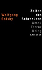 Wolfgang Sofsky - Zeiten des Schreckens