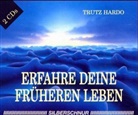 Trutz Hardo - Erfahre deine früheren Leben - Bd. 1: Erfahre deine früheren Leben, 2 Audio-CDs (Hörbuch)