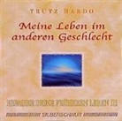 Trutz Hardo - Erfahre deine früheren Leben - Bd. 3: Meine Leben im anderen Geschlecht, 1 Audio-CD (Audiolibro)