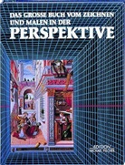 Muntsa Calbo, Jose M. Parramon, José M. Parramón - Das große Buch vom Zeichnen und Malen in der Perspektive