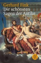 Gerhard Fink, Gerhar Fink, Gerhard Fink, Gerhar Fink (Prof. Dr. Dr. h.c.) - Die schönsten Sagen der Antike