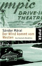 Sandor Marai, Sándor Márai - Der Wind kommt von Westen