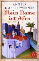 Angela Dopfer-Werner - Mein Name ist Afra
