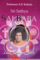 S P Ruhela, S. P. Ruhela, S.P. Ruhela - Sri Sathya Sai Baba