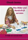Claude Santoy - Was Bilder und Handschrift verraten