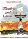 William Naylor - Silberbirke und seine Lehren