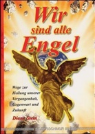 Diane Stein - Wir sind alle Engel