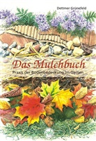 Dettmer GrÃ¼nefeld, Dettmer Grünefeld, Schnee, Margret Schneevoigt, Margret Schneevoigt, Margret Ill. v. Schneevoigt... - Das Mulchbuch