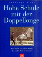 Philippe Karl - Hohe Schule mit der Doppellonge