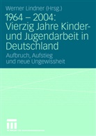 Werne Lindner, Werner Lindner - 1964-2004: Vierzig Jahre Kinder- und Jugendarbeit in Deutschland