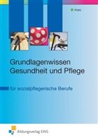 Thomas Kratz - Grundlagenwissen Gesundheit und Pflege