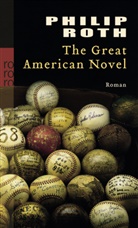 Philip Roth - The Great American Novel