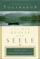 Paramahansa Yogananda, Paramahansa                 10000018121 Yogananda - Aus der Quelle der Seele