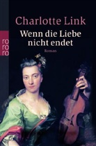 Charlotte Link - Wenn die Liebe nicht endet