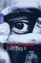 Philip Kerr - Der Tag X