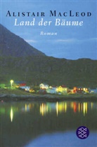 Alistair MacLeod - Land der Bäume
