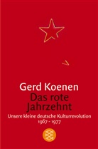 Gerd Koenen - Das rote Jahrzehnt