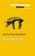 Janine Fries-Knoblach, Janine Fries-Knoblauch - Die Kelten
