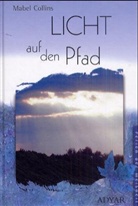 Mabel Collins - Licht auf den Pfad