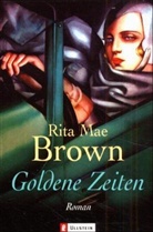 Rita Mae Brown - Goldene Zeiten