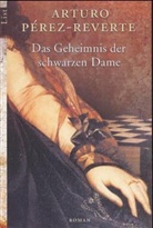 Arturo Perez-Reverte, Arturo Pérez-Reverte - Das Geheimnis der schwarzen Dame