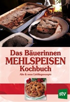 Leopold Stocker Verlag - Das Bäuerinnen Mehlspeisen Kochbuch