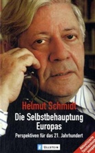 Helmut Schmidt - Die Selbstbehauptung Europas