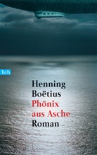 Henning Boëtius - Phönix aus Asche