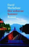 David Macfarlane - Der verlorene Sommer