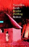Nuruddin Farah - Bruder Zwilling