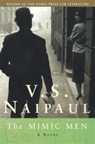 V S Naipaul, V.S. Naipaul, Vidiadhar S. Naipaul - The Mimic Men