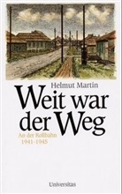 Helmut Martin - Weit war der Weg