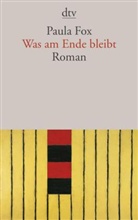 Paula Fox - Was am Ende bleibt