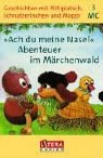 Ingeborg Feustel - Ach du meine Nase!, Abenteuer im Märchenwald, 3 Cassetten
