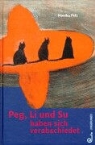 Monika Pelz, Linda Wolfsgruber - Peg, Li und Su haben sich verabschiedet