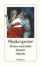 William Shakespeare, Han Matter - Romeo und Julia. Hamlet, Prinz von Dänemark. Othello, der Mohr von Venedig